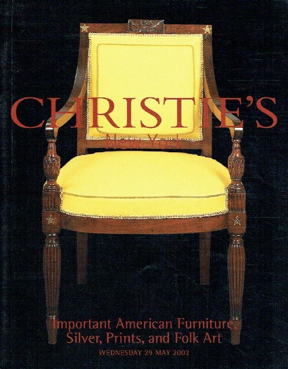 Christies May 2002 Important American Furniture, Silver, Prints & Folk Art