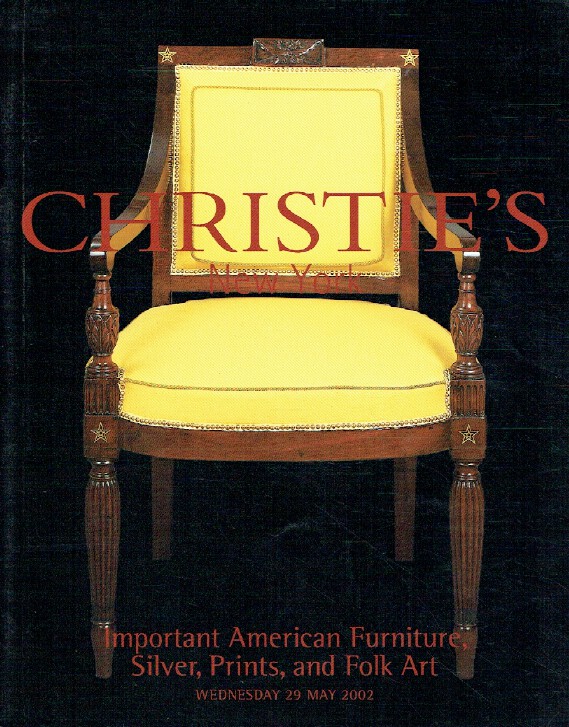 Christies May 2002 Important American Furniture, Silver, Prints & Folk Art