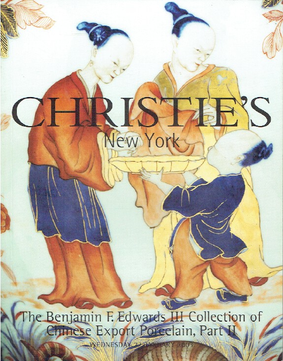 Christies January 2003 The Benjamin III Chinese Export Porcelain Collection II