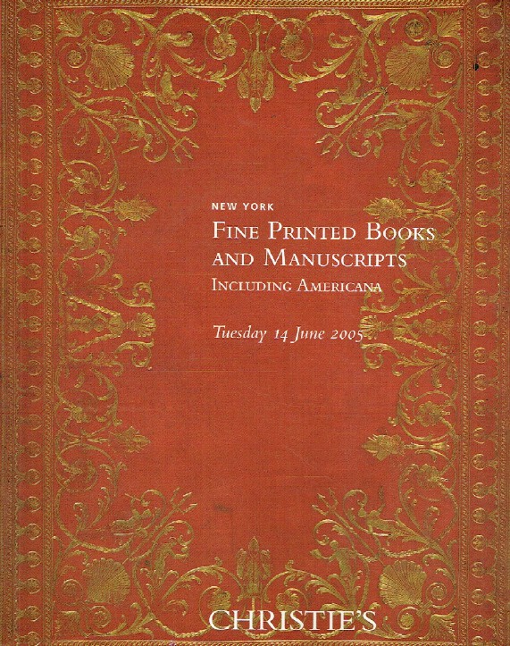 Christies June 2005 Fine Printed Books & Manuscripts including Americana