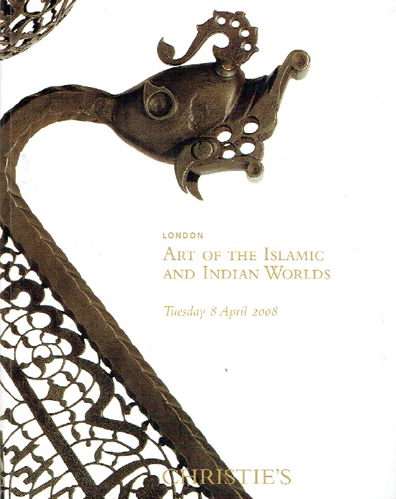 Christies April 2008 Art of The Islamic & Indian Worlds