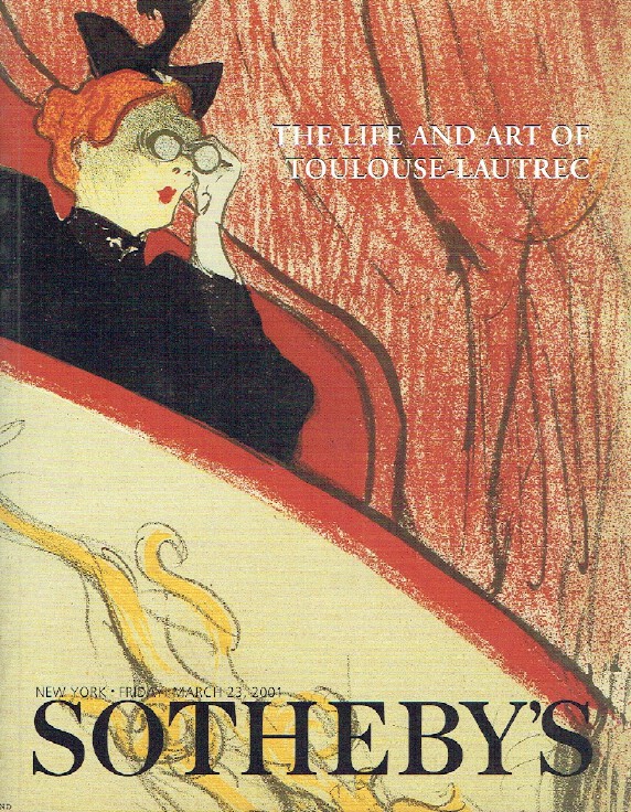 Sothebys March 2001 The Life and Art of Toulouse - Lautrec