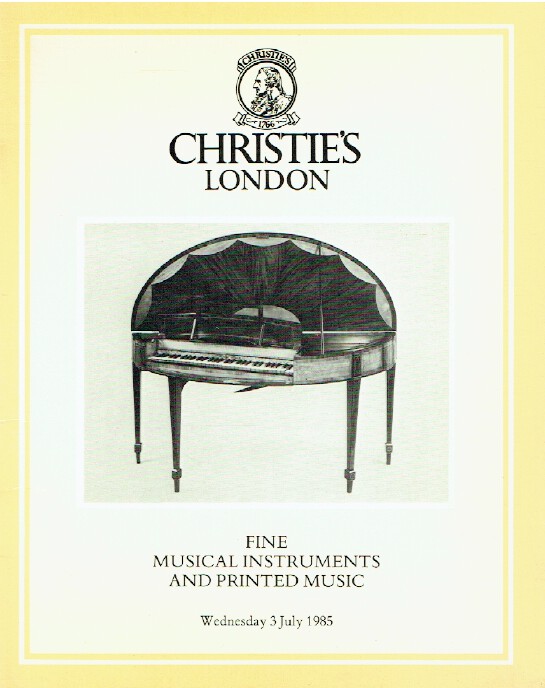Christies July 1985 Fine Musical Instruments & Printed Music