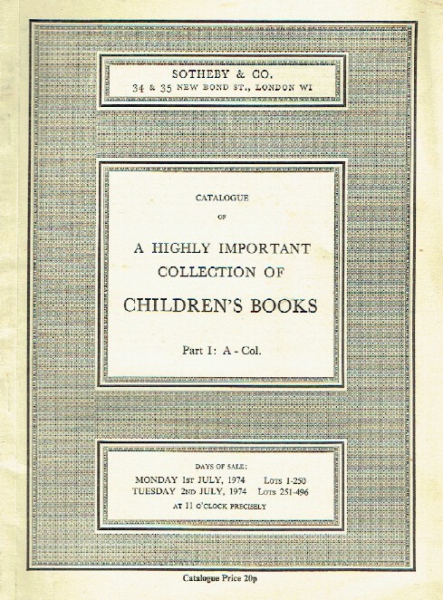 Sothebys July 1974 Important Collection of Children's Books Part I : A - Col.
