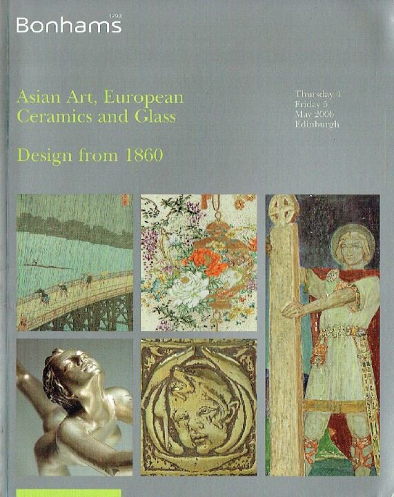 Bonhams May 2006 Asian Art, European Ceramics & Glass, Design from 1860