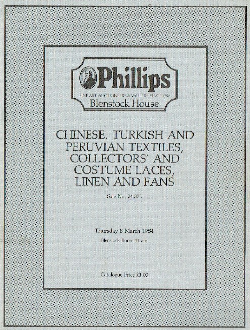 Phillips March 1984 Chinese, Turkish, Peruvian Textiles, Costume Laces & Linen