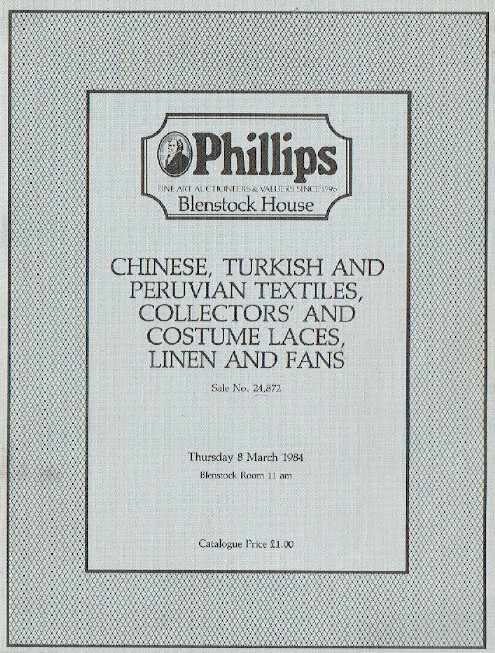 Phillips March 1984 Chinese, Turkish, Peruvian Textiles, Costume Laces & Linen