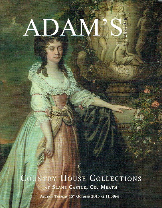 Adams Oct 2015 Country House Collection, Silver. Furniture, Paintings, Porcelain