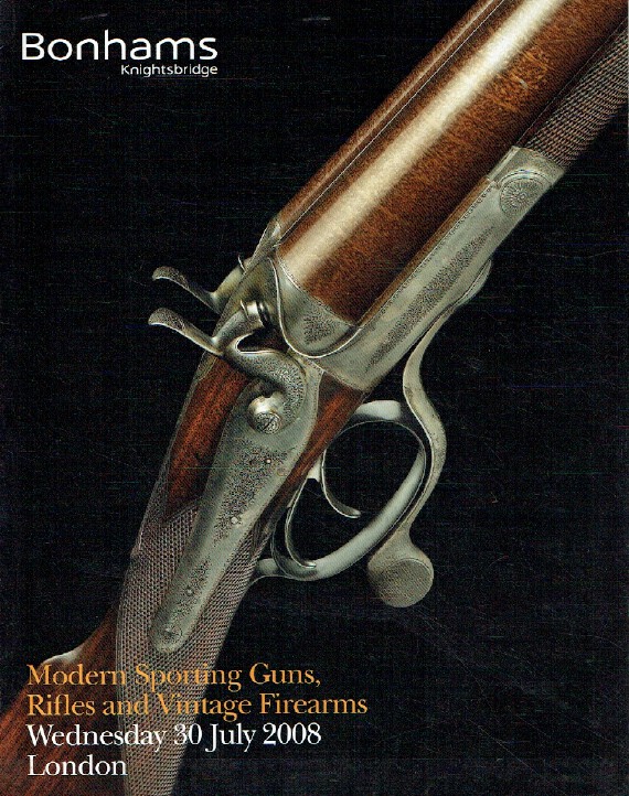 Bonhams July 2008 Modern Sporting Guns, Rifles and Vintage Firearms