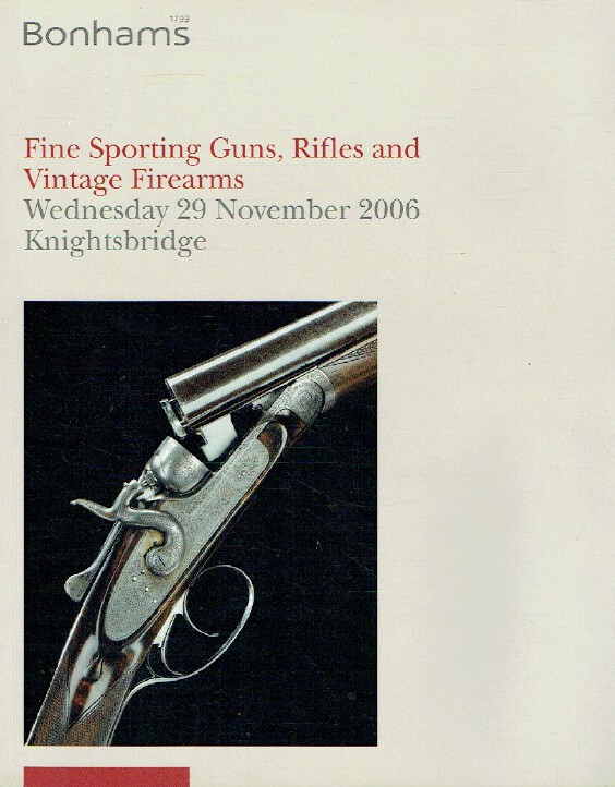 Bonhams November 2006 Fine Sporting Guns, Rifles and Vintage Firearms