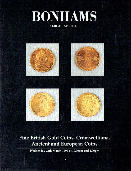 Bonhams March 1999 Fine British Gold Coins, Cromwelliana & European Coins