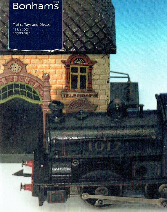 Bonhams July 2003 Trains, Toys and Diecast (Digital only)