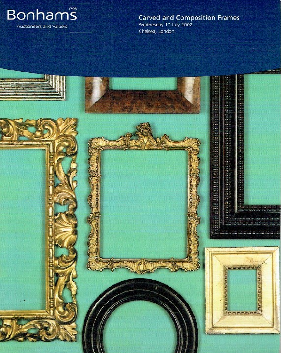 Bonhams July 2002 Carved and Composition Frames