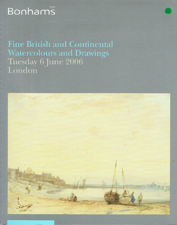Bonhams June 2006 Fine British and Continental Watercolours & Drawings