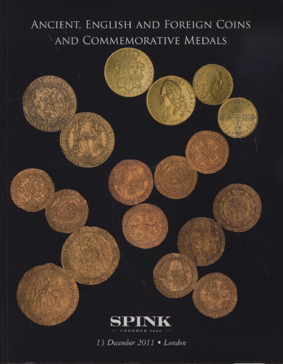Spink 2011 Ancient, English, Foreign Coins, Commemorative Medals