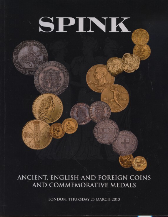 Spink March 2010 Ancient, English, Foreign Coins, Commemorative Medals