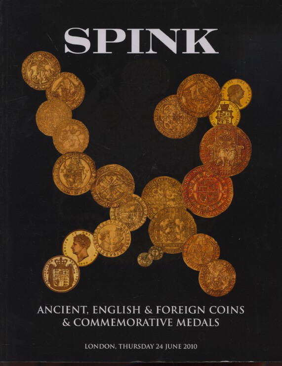 Spink June 2010 Ancient, English, Foreign Coins, Commemorative Medals