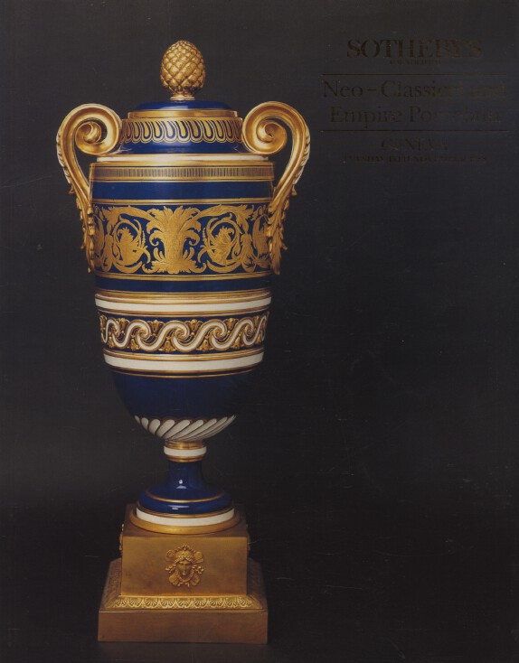 Sothebys 1988 Neo - Classical and Empire Porcelain