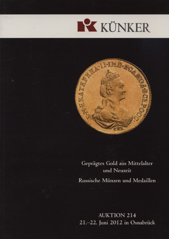 Kunker June 2012 Russian Coins & Medals, Medieval & Modern Gold