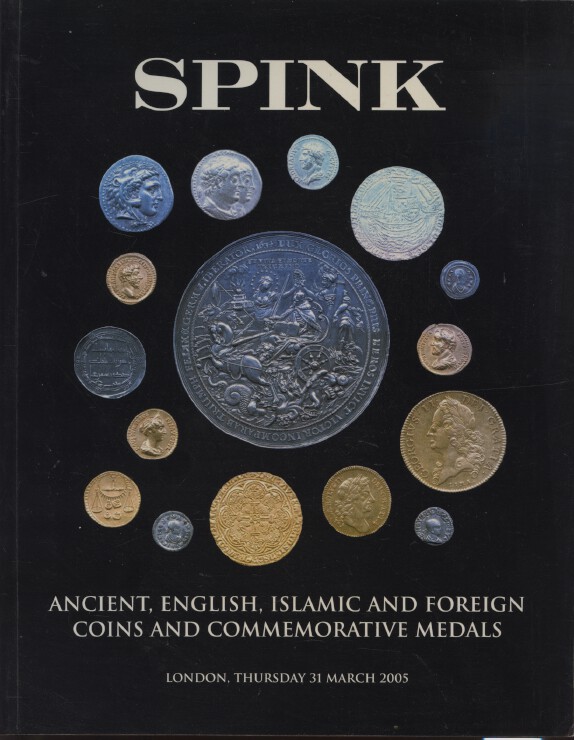 Spink March 2005 Ancient, English, Islamic, Foreign Coins, Commemorative Medals - Click Image to Close