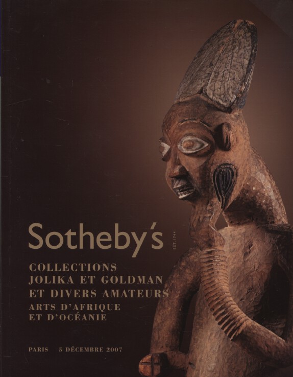 Sothebys 2007 Collections Jolika & Goldman African & Oceanic Art
