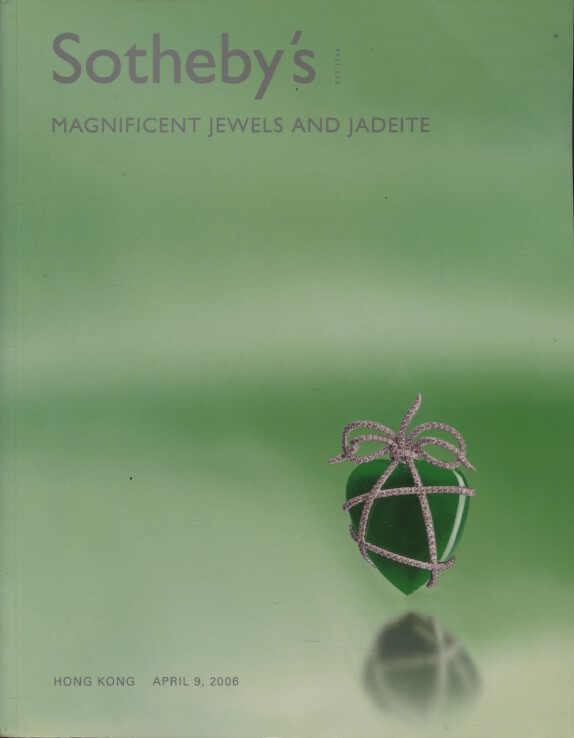 Sothebys April 2006 Magnificent Jewels and Jadeite