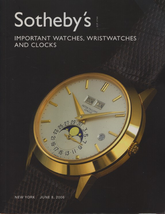 Sothebys June 2006 Important Watches, Wristwatches and Clocks