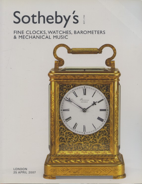 Sothebys April 2007 Fine Clocks, Watches, Barometers & Mechanical Music