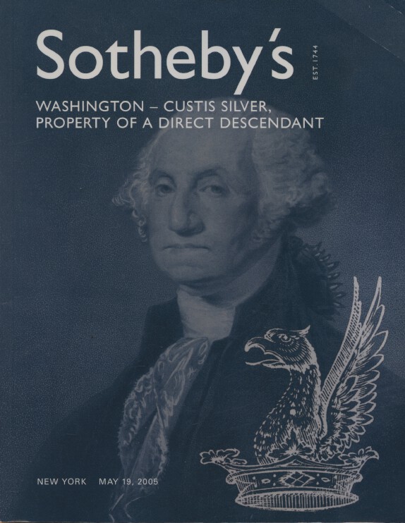 Sothebys May 2005 Washington - Custis Silver, Property of a Direct Descendant