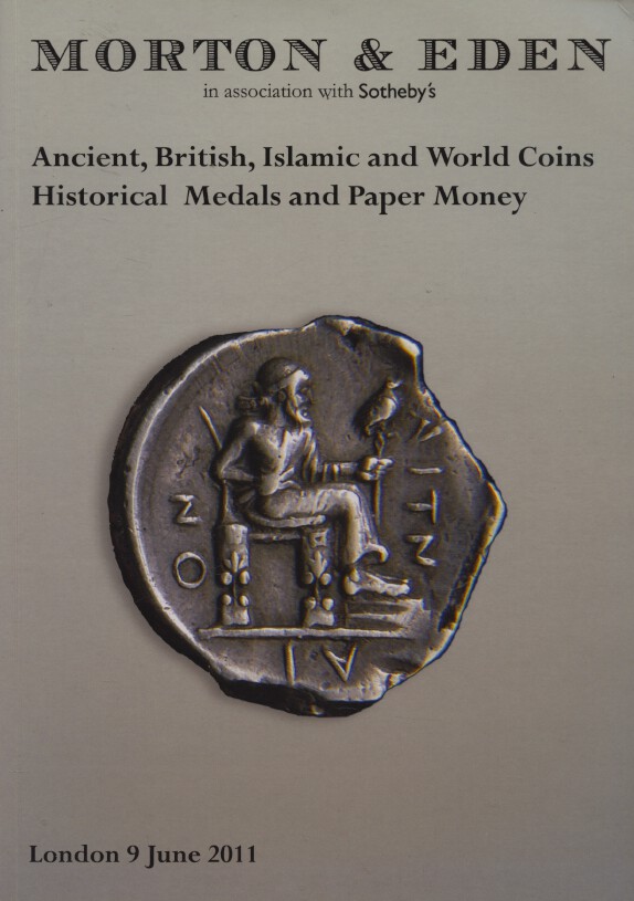 Morton & Eden June 2011 Ancient, British, Islamic & World Coins, Medals, Money