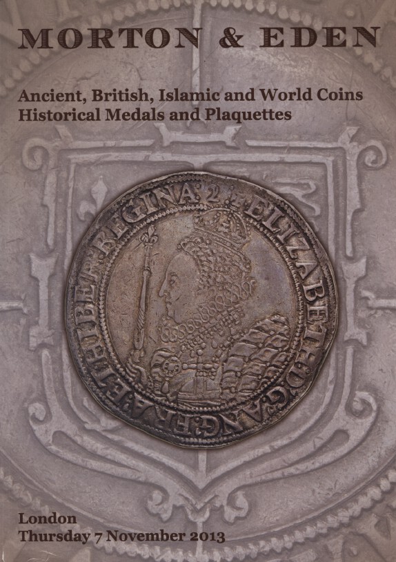 Morton & Eden November 2013 Ancient, British, Islamic & World Coins & Medals
