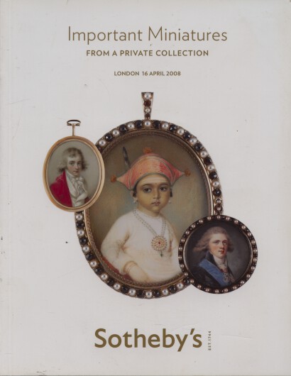 Sothebys 2008 Important Miniatures from a Private Collection (Digital only)