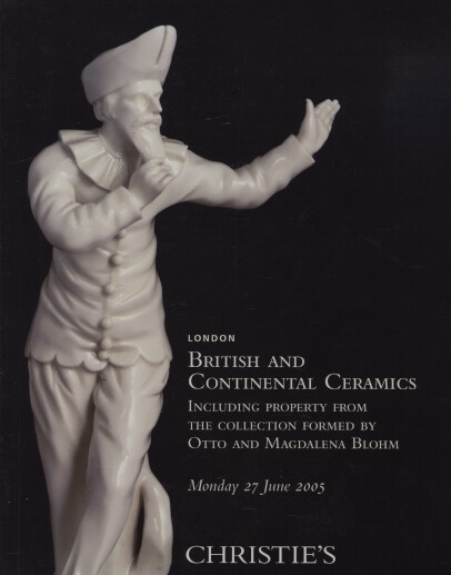 Christies 2005 British & Continental Ceramics - Inc. Blohm (Digital only)