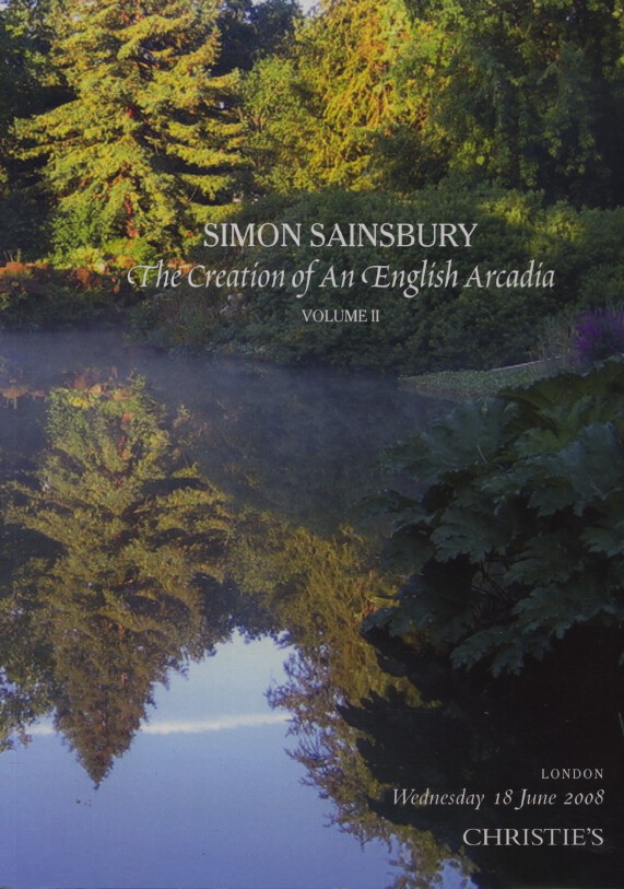 Christies 2008 Simon Sainsbury English Arcadia Creation Vol II