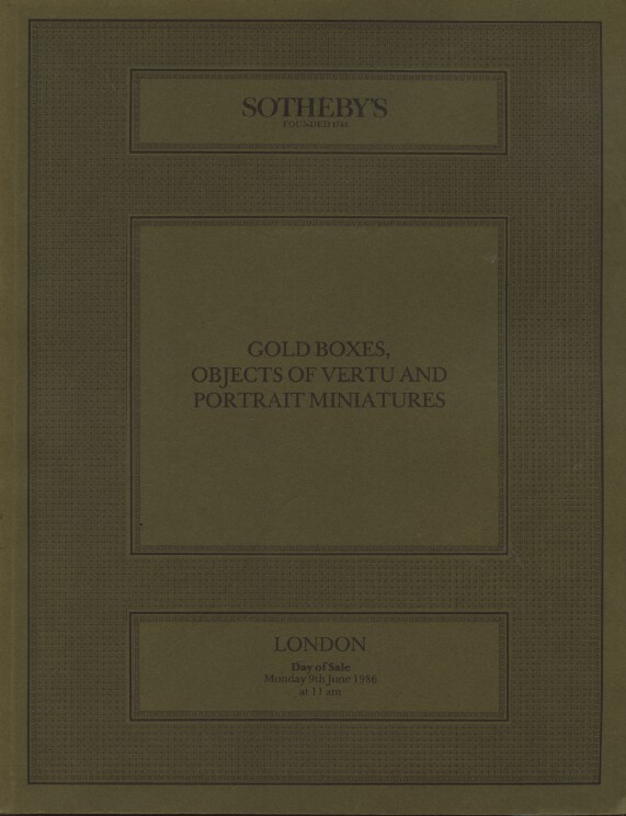 Sothebys 1986 Gold Boxes, Objects of Vertu & Portrait Miniatures